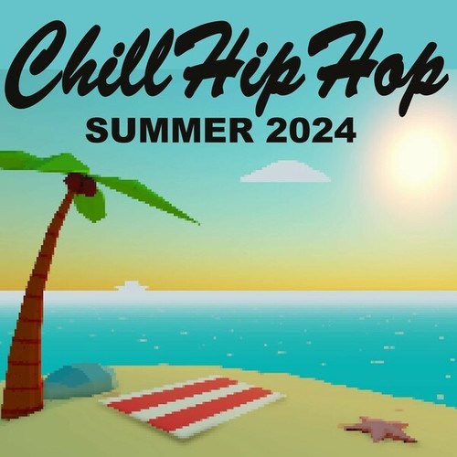 Various Artists-ChillHipHop Summer 2024 (The Best Instrumental Chill Lofi, Jazz Hip Hop Beats, Easy Listening Beats to Relax/Study To)