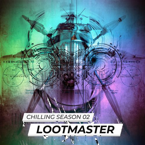 Lootmaster-Chillin Season 02