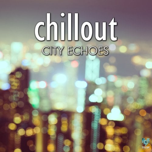 Various Artists-Chillout City Echoes