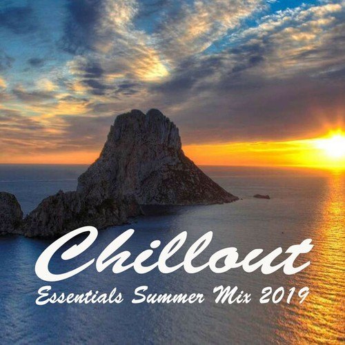 Various Artists-Chillout Essentials Summer Mix 2019 & DJ Mix (Ibiza Finest Lofi Jazz Beats & Chill Hip Hop)