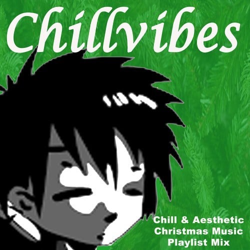 Various Artists-Chillvibes (Chill & Aesthetic Christmas Music Playlist Mix - Merry Christmas and a Happy New Year)