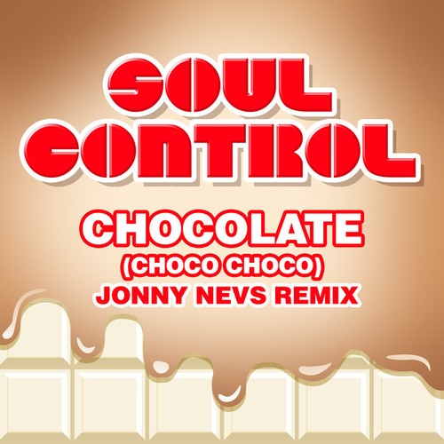 Soul Control-Chocolate (Choco Choco)