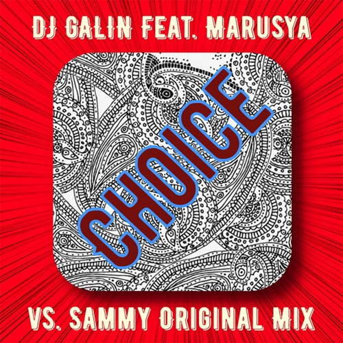 DJ GALIN, Marusya, Sammy-Choice