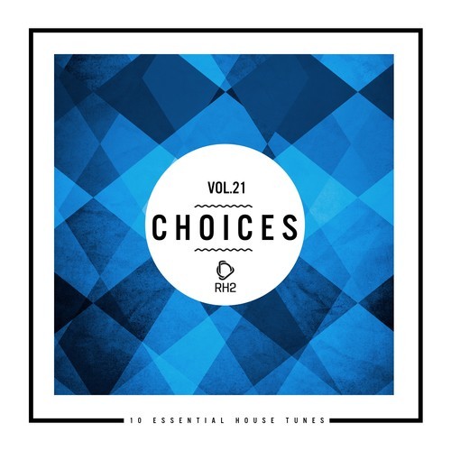 Various Artists-Choices - 10 Essential House Tunes, Vol. 21