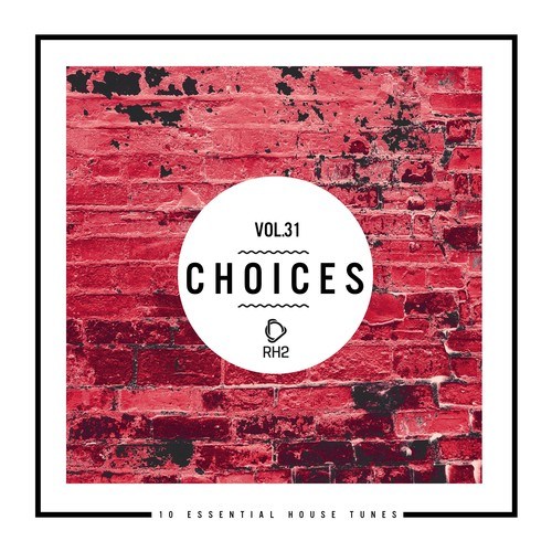 Various Artists-Choices - 10 Essential House Tunes, Vol. 31