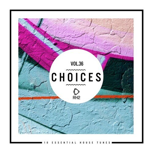 Various Artists-Choices - 10 Essential House Tunes, Vol. 36