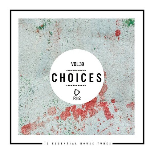 Various Artists-Choices - 10 Essential House Tunes, Vol. 39