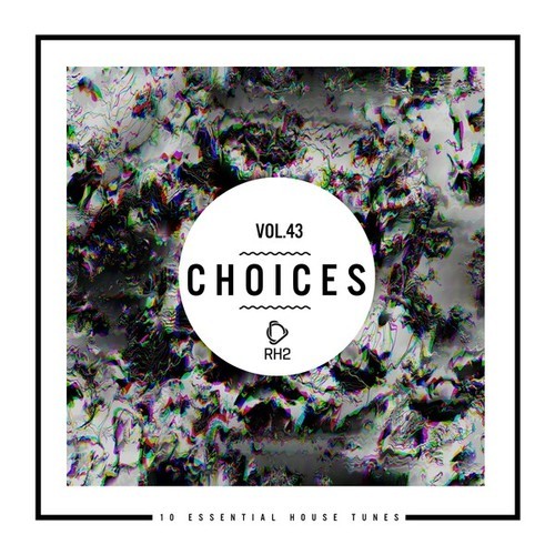 Various Artists-Choices - 10 Essential House Tunes, Vol. 43