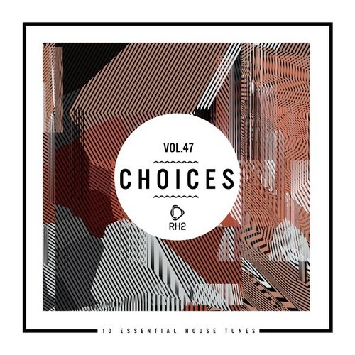 Various Artists-Choices - 10 Essential House Tunes, Vol. 47