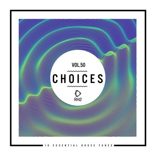 Various Artists-Choices - 10 Essential House Tunes, Vol. 50