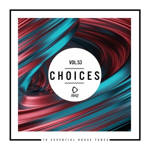 Various Artists-Choices - 10 Essential House Tunes, Vol. 53