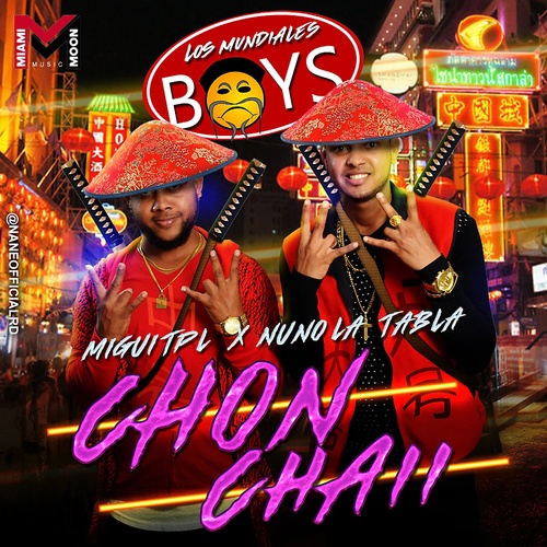 Los Mundiales Boys-Chon Chaii