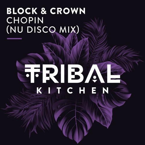 Block & Crown-Chopin (Nu Disco Mix)
