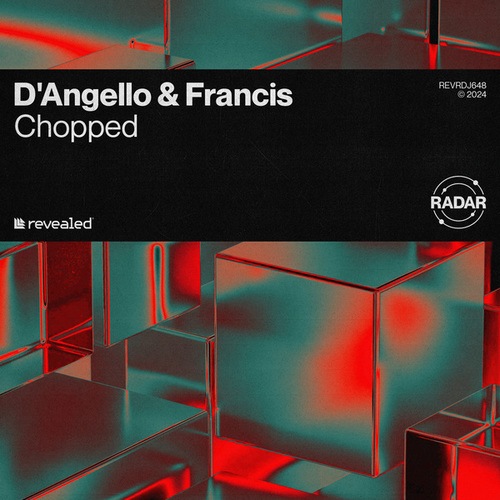 D'Angello & Francis, Revealed Recordings-Chopped