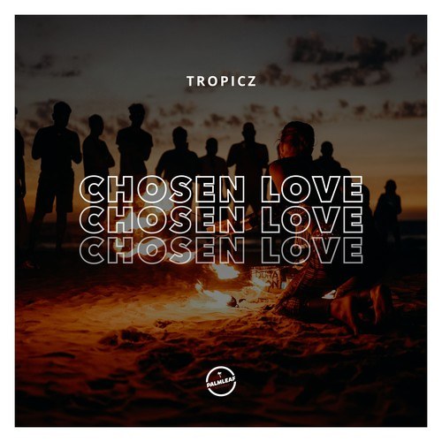 Tropicz-Chosen Love