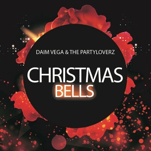 Daim Vega, The Partyloverz, Dave Melbro, Jacx, DJ Santa-Christmas Bells