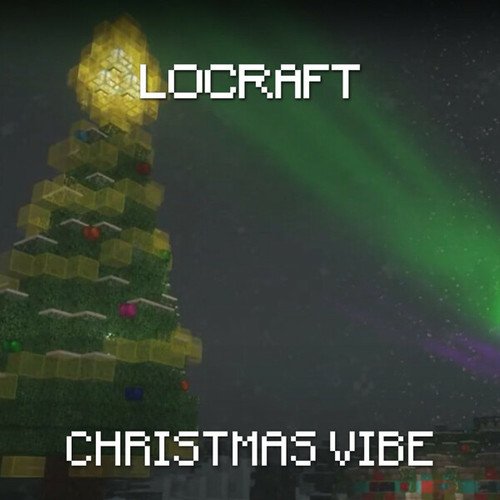 LoCraft-Christmas Vibe