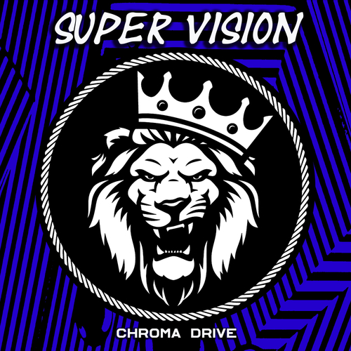 Super Vision-Chroma Drive