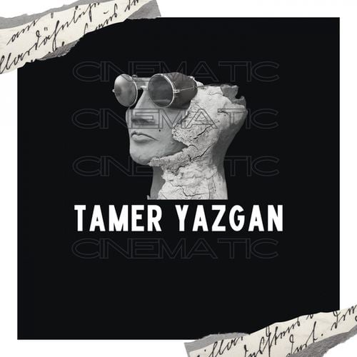 Tamer Yazgan-Cinematic