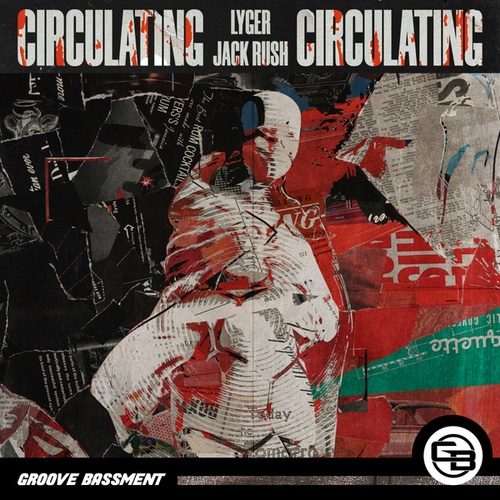 LYGER, Jack Rush-Circulating