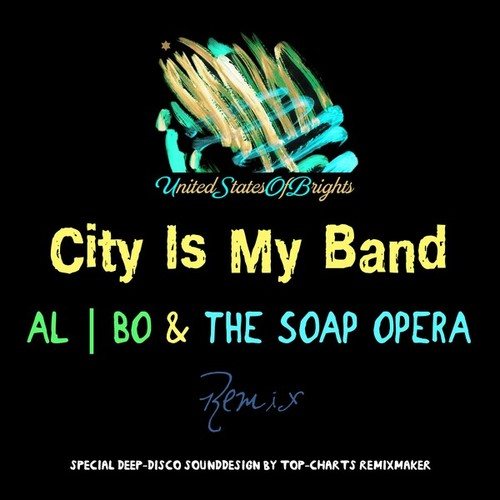 City Is My Band (The Soap Opera Remix)