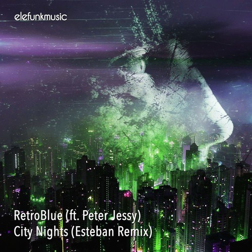 RetroBlue, Peter Jessy, Esteban-City Nights (Esteban Remix)