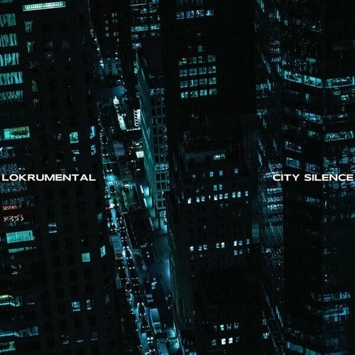 LOKRUMENTAL, Andrew Reyan, Data Romance-City Silence