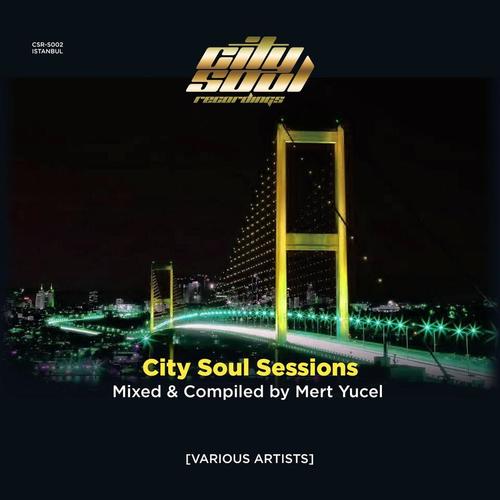 Mert Yucel-City Soul Sessions [Istanbul]