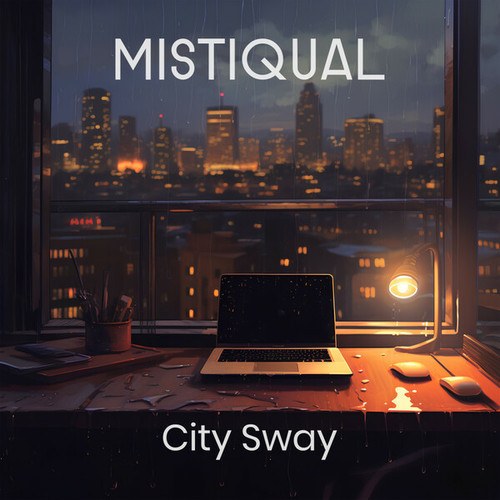Mistiqual-City Sway
