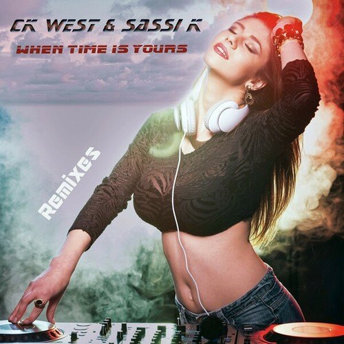 Ck West & Sassi K - When Times Is Yours (Remixes)