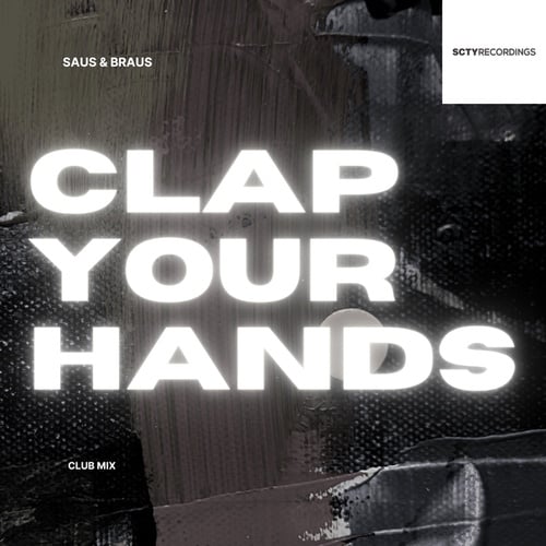 Saus & Braus-Clap Your Hands (Club Mix)