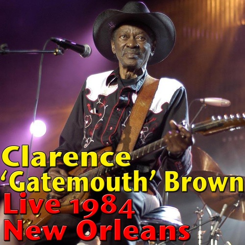 Clarence 'Gatemouth' Brown, Live 1984 New Orleans
