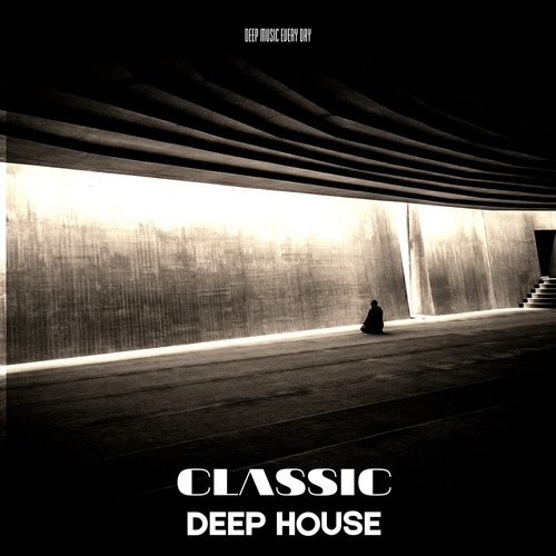 Deep Music Every Day-Classic Deep House