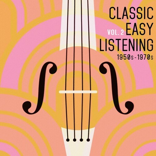 Classic Easy Listening, Vol. 2 (1950S-1970S)