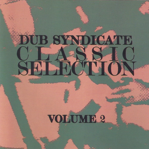 Alan Pillay, Gary Clail, Jesse Rae, Barmy Army, Bim Sherman, Dub Syndicate-Classic Selection Volume 2