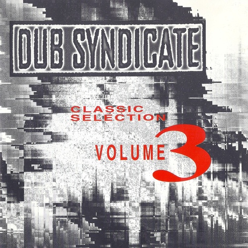 Dub Syndicate-Classic Selection Volume 3