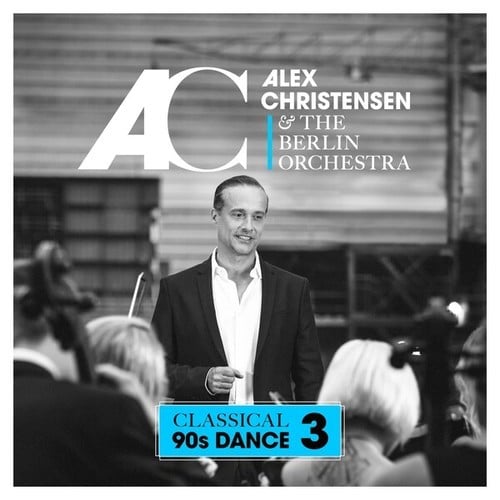 Alex Christensen, The Berlin Orchestra, Linda Teodosiu, Natasha Bedingfield, Maite Kelly, Asja Ahatovic, Ski, Luca Tarqua, Eloy De Jong, Yass, Eniola Falase, Giovanni Zarella, Polina Vita, Thomas Anders-Classical 90s Dance, Vol. 3