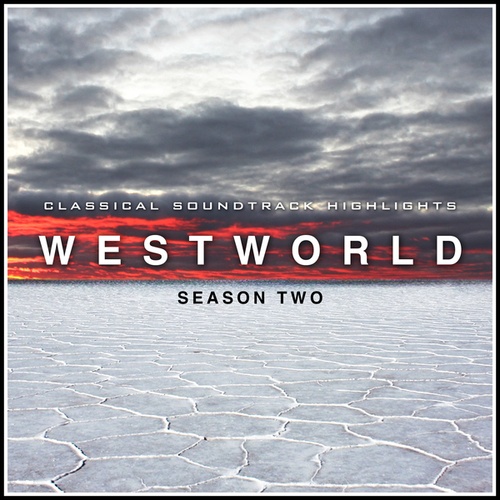 Various Artists-Classical Soundtrack Highlights from Westworld Season 2