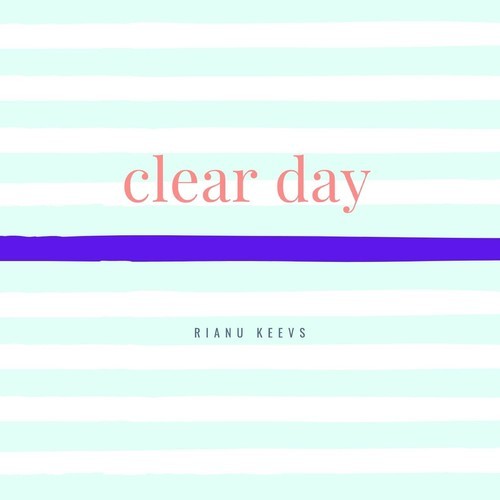 Rianu Keevs-Clear Day