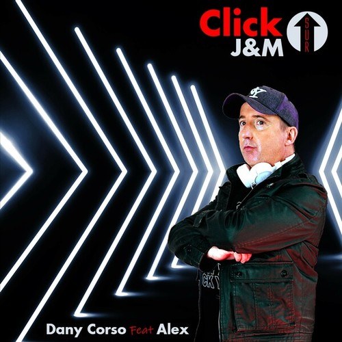 Dany Corso, ALEX-Click sur J&M (Radio Edit)