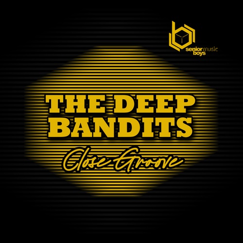 The Deep Bandits-Close Groove