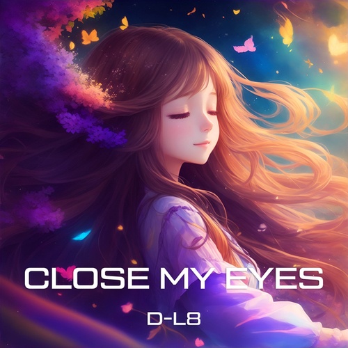 D-L8-Close My Eyes
