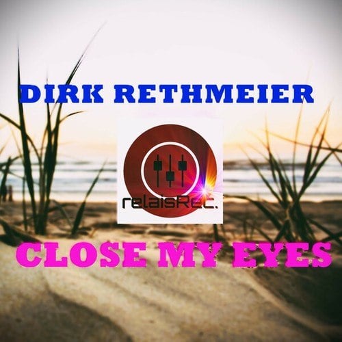 Dirk Rethmeier, Planmad-Close My Eyes