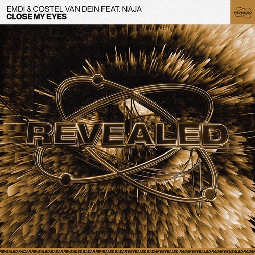 EMDI, Costel Van Dein, NAJA-Close My Eyes