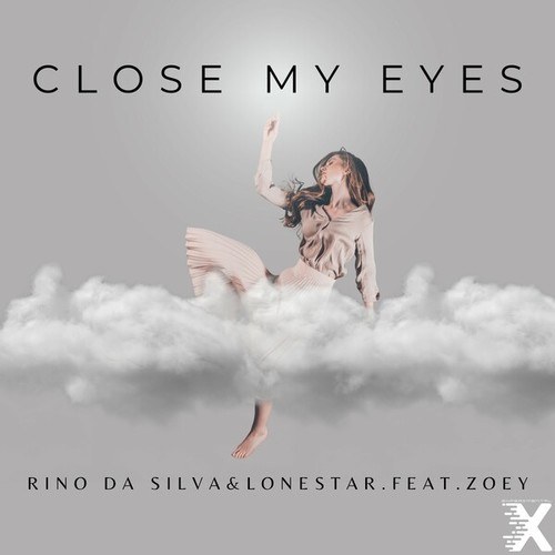 Rino Da Silva, Lonestar., Zoey-Close My Eyes