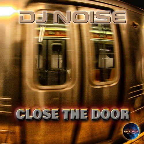 DJ Noise-Close the Door