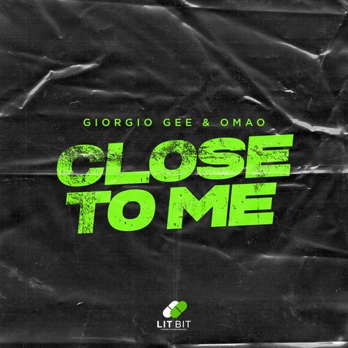 Giorgio Gee, OMAO-Close to Me