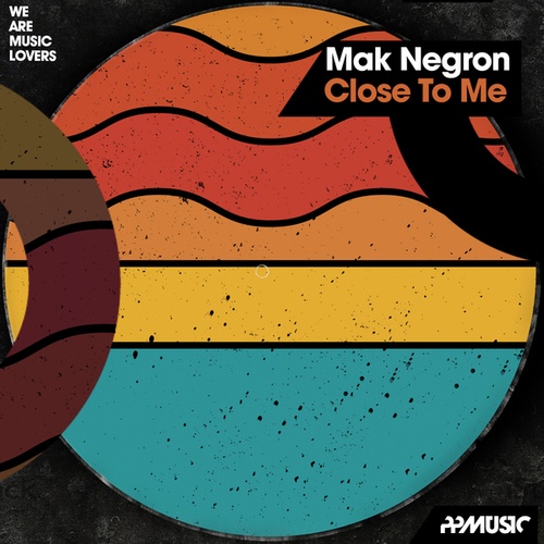 Mak Negron-Close To Me