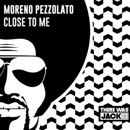 Moreno Pezzolato-Close To Me