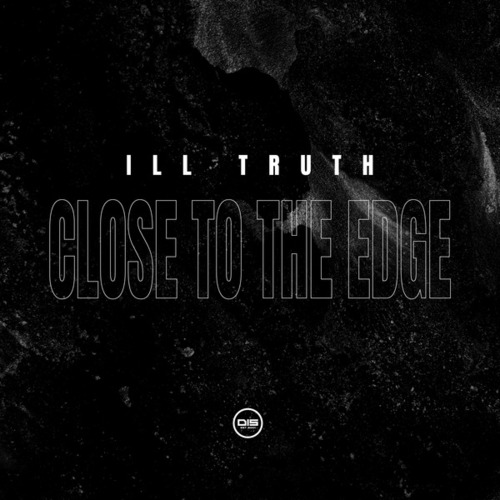 Black Barrel, Ill Truth-Close To The Edge EP